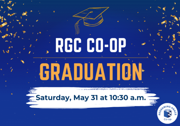 RGC Co-op Graduation - Redeeming Grace Church
